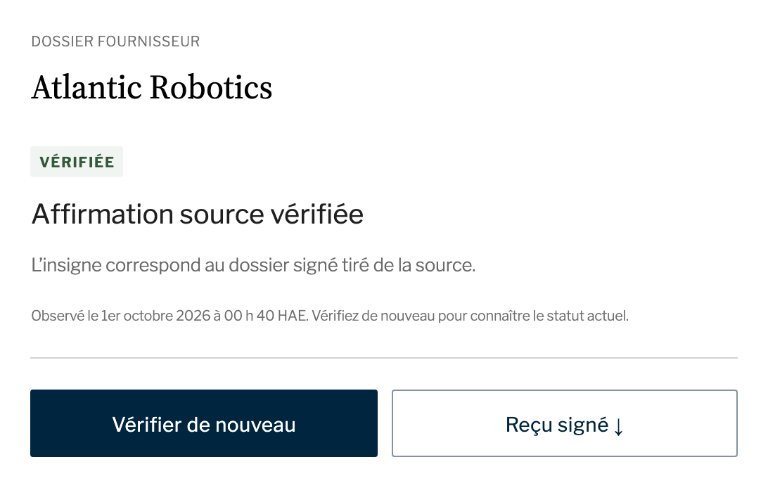 Vérification par un acheteur du fournisseur fictif Atlantic Robotics. Le résultat indique Affirmation source vérifiée, avec le moment de l’observation et des boutons pour vérifier à nouveau et télécharger le reçu signé.